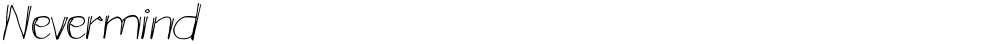 Nevermind
