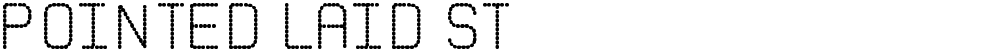 Pointed Laid St