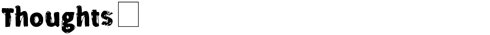 Thoughtsô