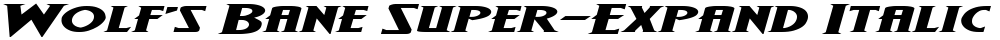 Wolf's Bane Super-Expand Italic