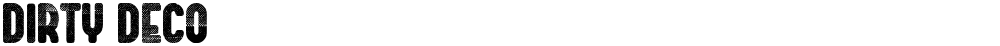 Dirty Deco