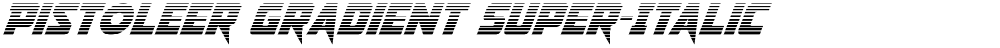 Pistoleer Gradient Super-Italic