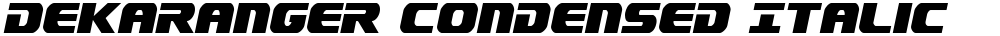 Dekaranger Condensed Italic
