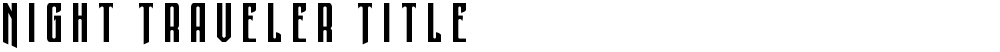 Night Traveler Title