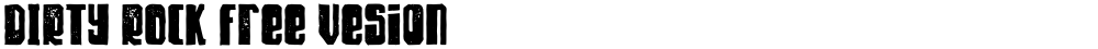 DIRTY ROCK Free Vesion