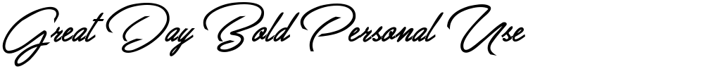 Great Day Bold Personal Use