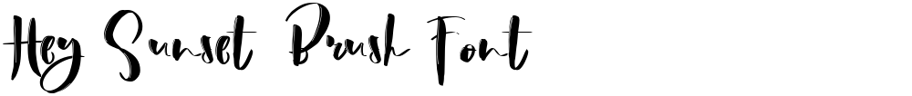 Hey Sunset  Brush Font