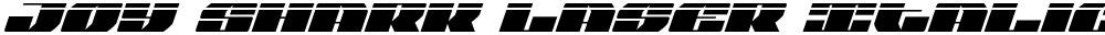 Joy Shark Laser Italic