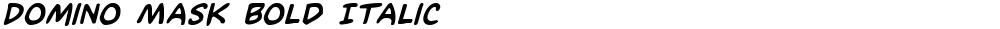 Domino Mask Bold Italic