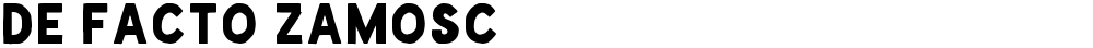 De Facto Zamosc