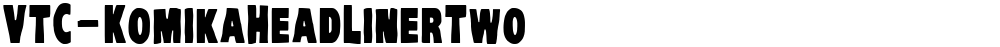 VTC-KomikaHeadLinerTwo