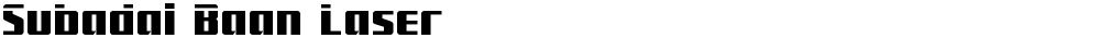 Subadai Baan Laser