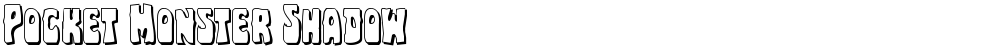 Pocket Monster Shadow