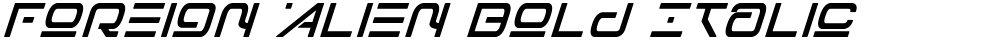 Foreign Alien Bold Italic