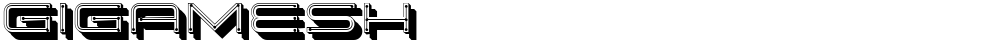 Gigamesh