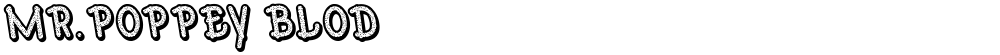 Mr.Poppey Blod