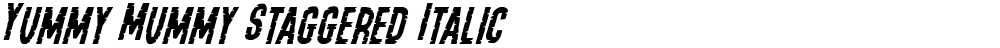 Yummy Mummy Staggered Italic