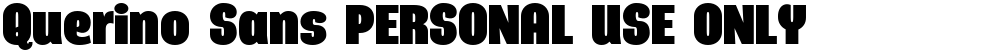 Querino Sans PERSONAL USE ONLY