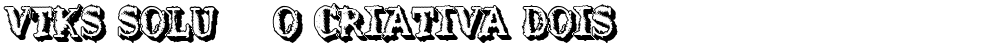 VTKS SOLU«√O CRIATIVA DOIS