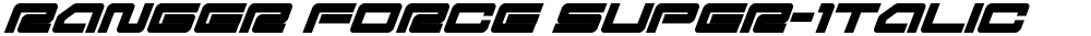 Ranger Force Super-Italic