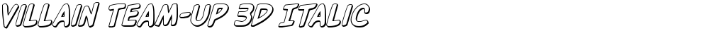 Villain Team-Up 3D Italic