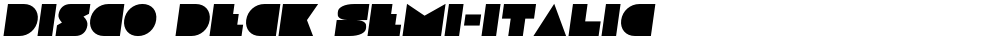 Disco Deck Semi-Italic