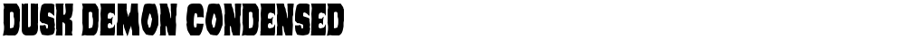 Dusk Demon Condensed