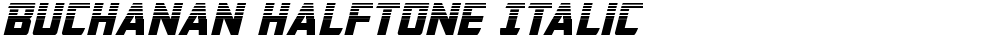 Buchanan Halftone Italic