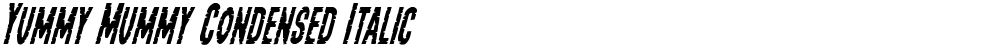 Yummy Mummy Condensed Italic
