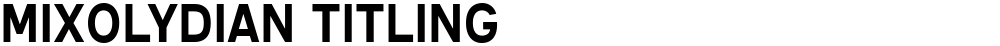 Mixolydian Titling