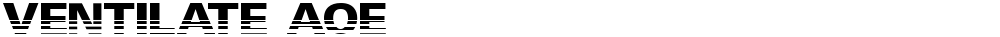 Ventilate AOE