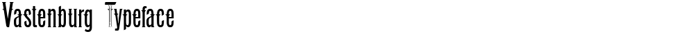 Vastenburg Typeface