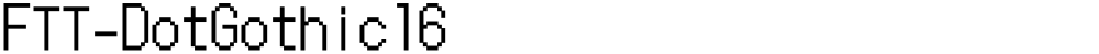 FTT-DotGothic16